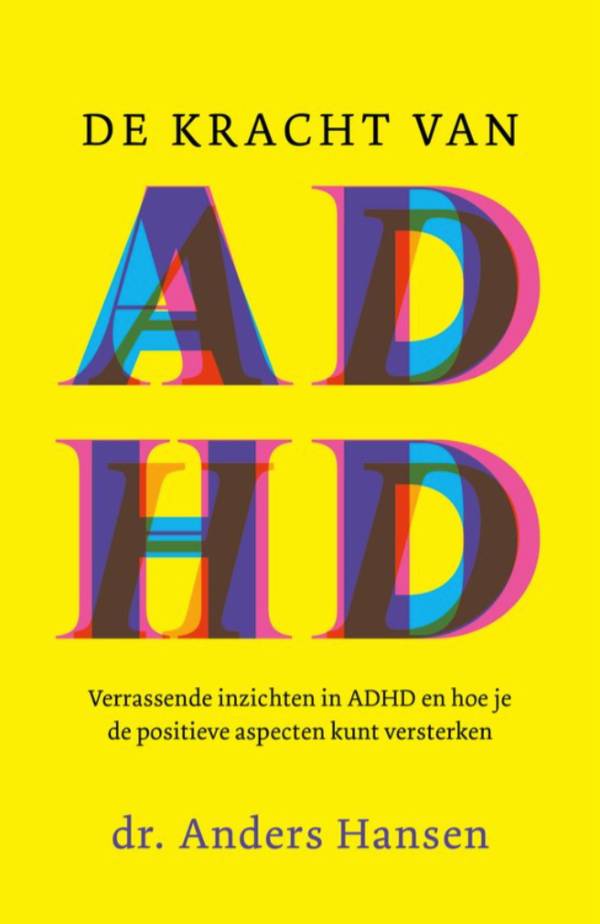 Verrassende inzichten in ADHD en hoe je de positieve aspecten kunt versterken