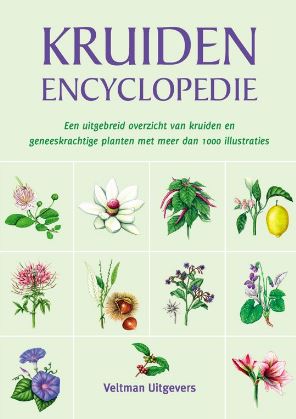 Het ultieme kruidenboek: meer dan 100 kruiden herkennen, kweken en gebruiken