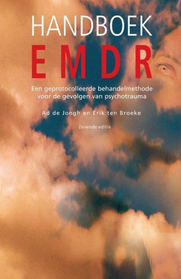 Handboek EMDR: Een geprotocolleerde behandelmethode voor de gevolgen van psychotrauma
